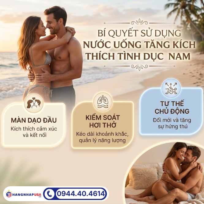 Bí quyết sử dụng nước uống tăng kích thích tình dục nam