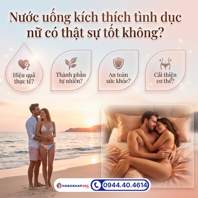 Nước uống kích thích tình dục nữ có thật sự tốt không?