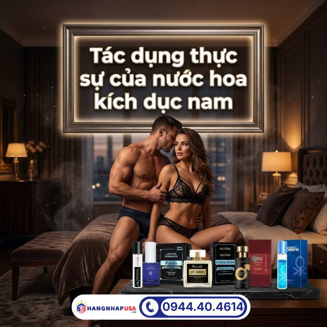Tác dụng thực sự của nước hoa kích dục nam