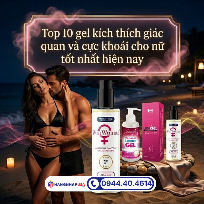 Top 10 gel kích thích giác quan và cực khoái cho nữ tốt nhất hiện nay
