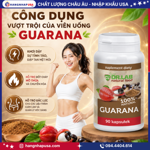 Công Dụng Vượt Trội Của Viên Uống Guarana