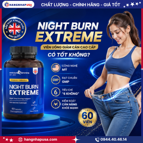 Viên uống hỗ trợ vóc dáng Night Burn Extreme 60 viên có tốt không?