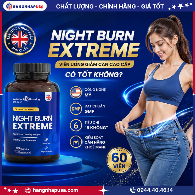 Viên uống hỗ trợ vóc dáng Night Burn Extreme 60 viên có tốt không?