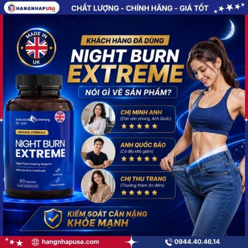 Khách hàng đã dùng Night Burn Extreme 60 viên nói gì về sản phẩm?