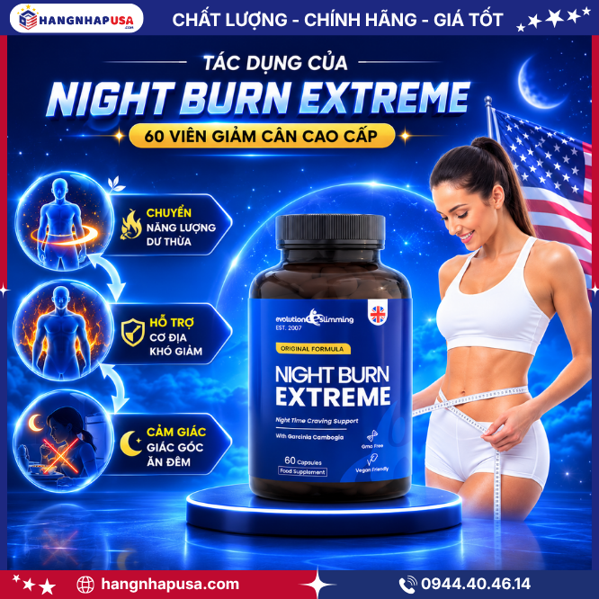 Tác dụng của viên giảm cân cao cấp Night Burn Extreme 60 viên